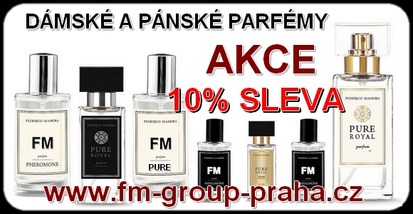 KCE DÁMSKÉ A PÁNSKÉ PARFÉMY V 10% SLEVĚ FM GROUP PRAHA AKCE DÁMSKÉ A PÁNSKÉ PARFÉMY V 10% SLEVĚ FM GROUP PRAHA