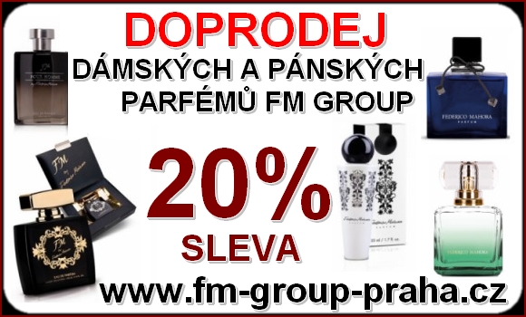 VÝPRODEJ DÁMSKÝCH A PÁNSKÝCH PARFÉMŮ FM GROUP SLEVA 20%