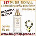 317 FM Group Dámský Luxusní parfém PURE ROYAL