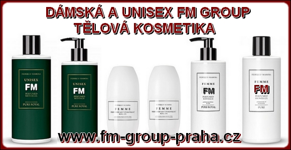 DÁMSKÁ A UNISEX TĚLOVÁ KOSMETIKA FM GROUP